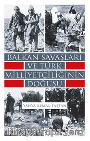 Balkan Savaşları ve Türk Milliyetçiliğinin Doğuşu