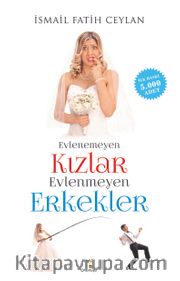 Evlenemeyen Kızlar Evlenmeyen Erkekler