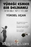 Yüreği Esmer Bir Delikanlı & İstanbul 90'lı Yıllar
