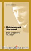 Metinlerarasılık Yöntemleri & Ömer Seyfettin’in Hikayeleri