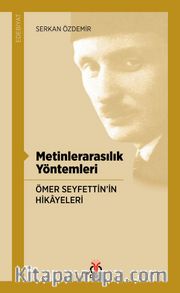 Metinlerarasılık Yöntemleri <br /> Ömer Seyfettin’in Hikayeleri