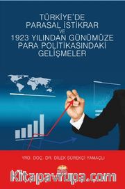 Türkiye’de Parasal İstikrar ve 1923 Yılından Günümüze Para Politikasındaki Gelişmeler