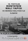 18. Yüzyılda Konya'nın Mali Yapısı ve Merkez Maliyesi ile İlişkisi