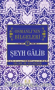 Şeyh Galib / Osmanlı'nın Bilgeleri