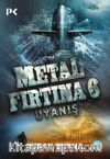 Metal Fırtına 6 - Uyanış