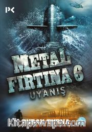 Metal Fırtına 6 - Uyanış