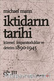 İktidarın Tarihi Küresel imparatorluklar ve Devrim 1890-1945 Cilt 3