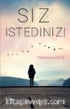 Siz İstediniz!