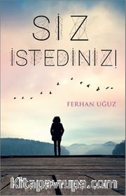 Siz İstediniz!