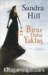 Biraz Daha Yaklaş
