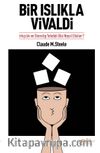 Bir Islıkla Vivaldi & Irkçılık ve Sterotip Tehdidi Bizi Nasıl Etkiler?