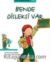 Bende Disleksi Var