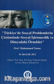 Türkiye'de Sosyal Problemlerin Çözümünde Sosyal İşletmecilik ve  Dünyadaki Örnekler