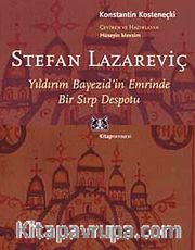 Stefan Lazarevic <br /> Yıldırım Bayezid'in Emrinde Bir Sırp Despotu