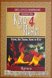 Kötü Haslet-4 <br /> Gıybet Söz Taşıma Haset ve Kibir (Cep Boy)