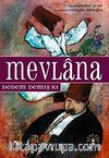 Mevlana Dedem Demiş Ki