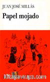 Papel Mojado (Nivel-4) 2000 palabras -İspanyolca Okuma Kitabı