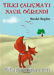 Tilki Çalışmayı Nasıl Öğrendi