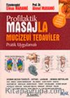 Profilaktik Masajla Mucizevi Tedaviler & Pratik Uygulamalı