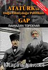 Atatürk'ün Doğu-Güneydoğu Politikası ve GAP