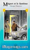 Maigret et le fantôme (Niveau-4) 1200 mots -Fransızca Okuma Kitabı