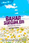 Bahar Sürgünleri & Meryem Ana