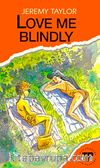 Love me Blindly (Teen Readers Level-3)