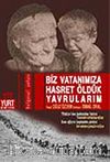Biz Vatanımıza Hasret Öldük Yavrularım