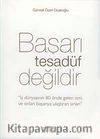 Başarı Tesadüf Değildir