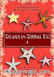 Düşün ve Dikkat Et! 1 7-9 Yaş Arası Çocuklar İçin Dikkat Geliştirici Çalışmalar