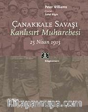 Çanakkale Savaşı <br /> Kanlısırt Muharebesi 25 Nisan 1915