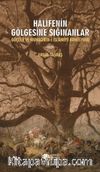 Halifenin Gölgesine Sığınanlar &  Göçler ve Muhacirin-i İslamiye Komisyonu