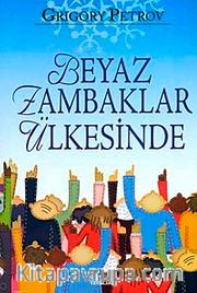 Beyaz Zambaklar Ülkesinde