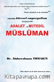 Şirkin Beslediği Küresel Emperyalizm Karşısında Adalet ve Mutedil Müslüman