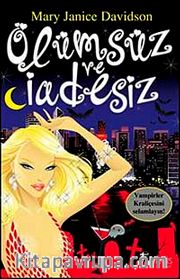 Ölümsüz ve İadesiz