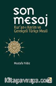 Son Mesaj <br /> Kur'an-ı Kerim ve Gerekçeli Türkçe Meali (Metinli Büyük Boy)