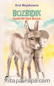 Bozbıdık <br /> Özgün Bir Eşek Destanı