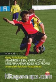 Genç Futbolcularda Anaerobik Eşik, Kritik Hız ve Müsabakadaki Koşu Hızı Profili Arasındaki İlişkilerin Araştırılması
