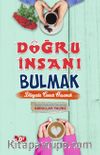Doğru İnsanı Bulmak & Dünyada Cenneti Yaşamak