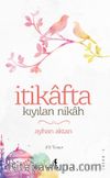 İtikafta Kıyılan Nikah 