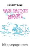 Yanı Başımız Hayat