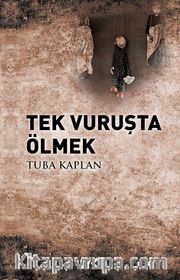Tek Vuruşta Ölmek 