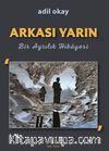Arkası Yarın & Bir Ayrılık Hikayesi