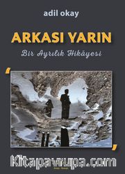 Arkası Yarın <br /> Bir Ayrılık Hikayesi