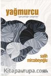Yağmurcu / Gerçekliğin Peşinde
