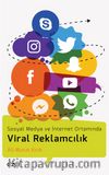 Viral Reklamcılık & Sosyal Medya ve İnternet Ortamında