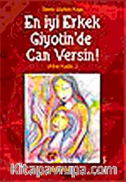 En İyi Erkek Giyotinde Can Versin