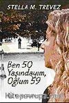 Ben 50 Yaşındayım, Oğlum 59