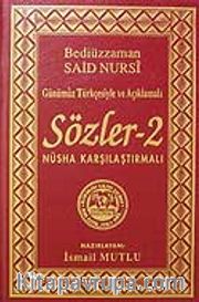 Sözler-2(Günümüz Türkçesiyle ve Açıklamalı)Nüsha Karşılaştırmalı