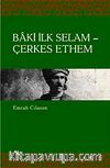 Baki İlk Selam - Çerkes Ethem